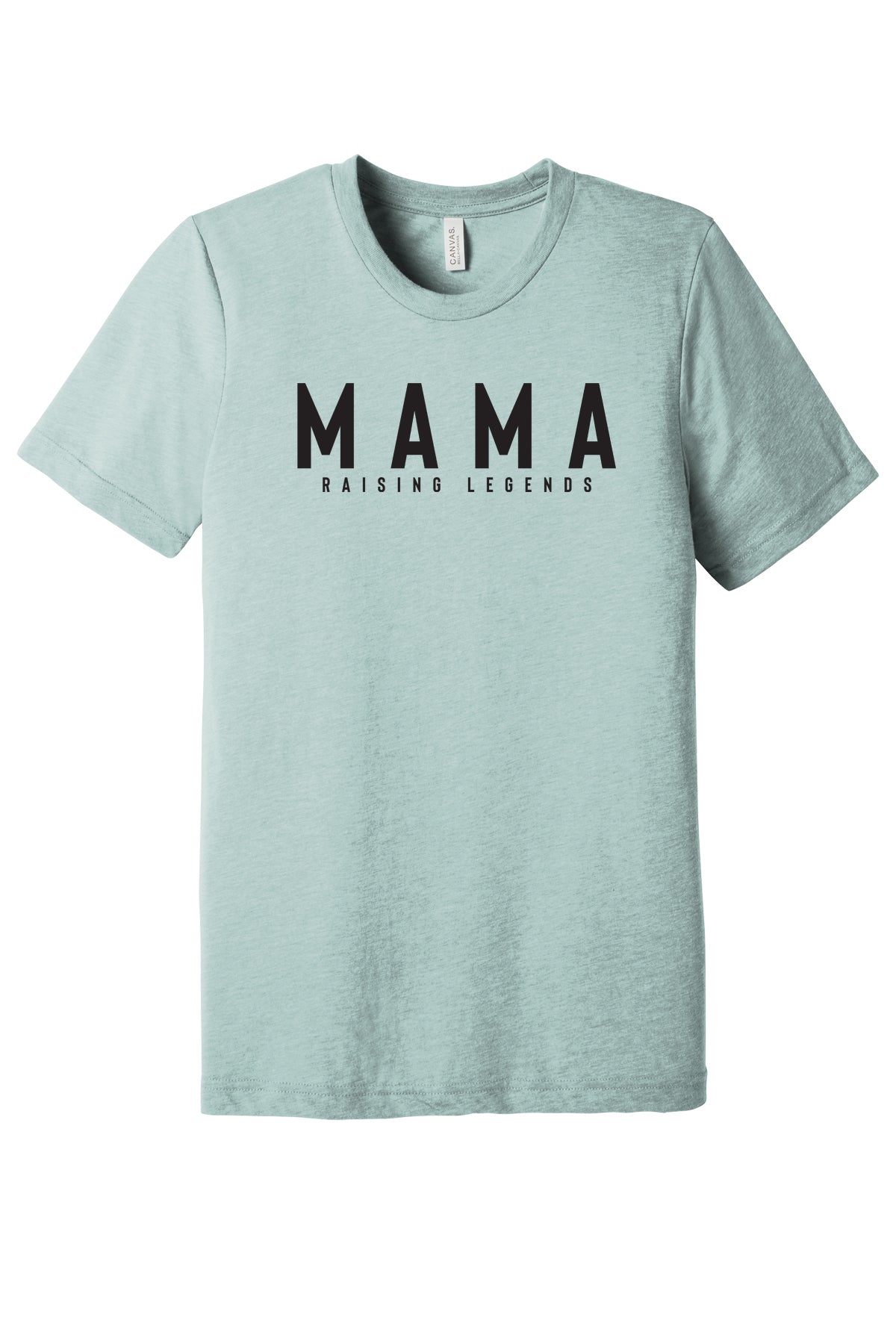 Mama Raising Legends T-Shirt